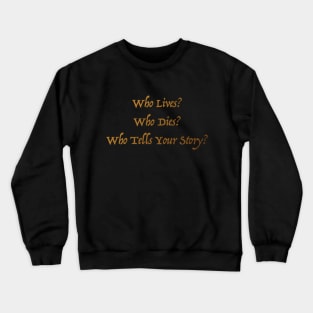 Who Tells Your Story? Crewneck Sweatshirt